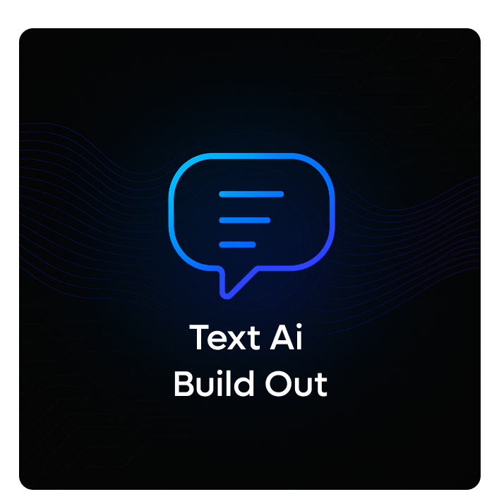 Text AI Build Out